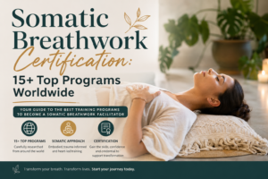 Somatic Breathwork Certification: 15+ Top Programs Worldwide
